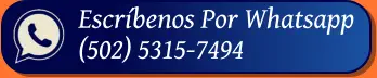 Escríbenos Por Whatsapp (502) 5315-7494